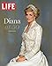 LIFE: Diana At 50 [Hardcover] Editors of Life