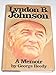 Lyndon B Johnson: A Memoir Reedy, George