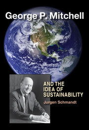 George P. Mitchell and the Idea of Sustainability used book depot