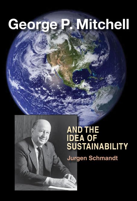 George P. Mitchell and the Idea of Sustainability used book depot