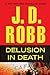 Delusion in Death [Hardcover] Robb, J D