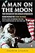 A Man on the Moon: The Voyages of the Apollo Astronauts