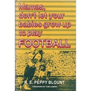 Mamas, Don't Let Your Babies Grow Up to Play Football used book depot