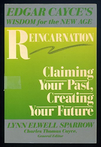 Reincarnation: Claiming Your Past, Creating Your Future (Edgar Cayce's Wisdom for the New Age) used book depot