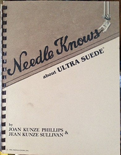 Needle Knows About Ultra Suede: Easiest Way to Sew Ultra Suede used book depot