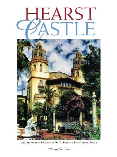 Hearst Castle: An interpretive history of W. R. Hearst's San Simeon estate used book depot