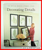 Decorating Details: Projects and Ideas for a More Comfortable, More Beautiful Home : The Best of Martha Stewart Living