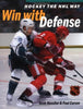 Hockey the Nhl Way: Winning With Defense Rossiter, Sean and Carson, Paul