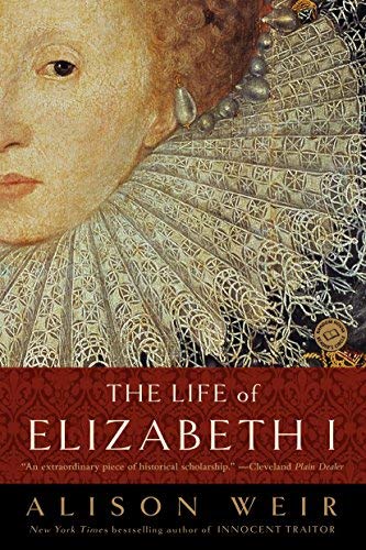 The Life of Elizabeth I (Edition 1st American Trade P) by Weir, Alison [Paperback(1999] used book depot
