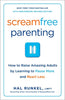 Screamfree Parenting, 10th Anniversary Revised Edition: How to Raise Amazing Adults by Learning to Pause More and React Less [Paperback] Runkel LMFT, Hal