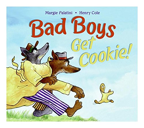 Bad Boys Get Cookie [Hardcover] Palatini, Margie and Cole, Henry