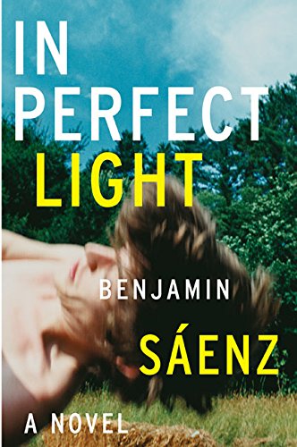 In Perfect Light Senz, Benjamin Alire