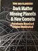 Dark Matter, Missing Planets and New Comets Paradoxes Resolved, Origins Illluminated [Paperback] Van Flandern, Tom