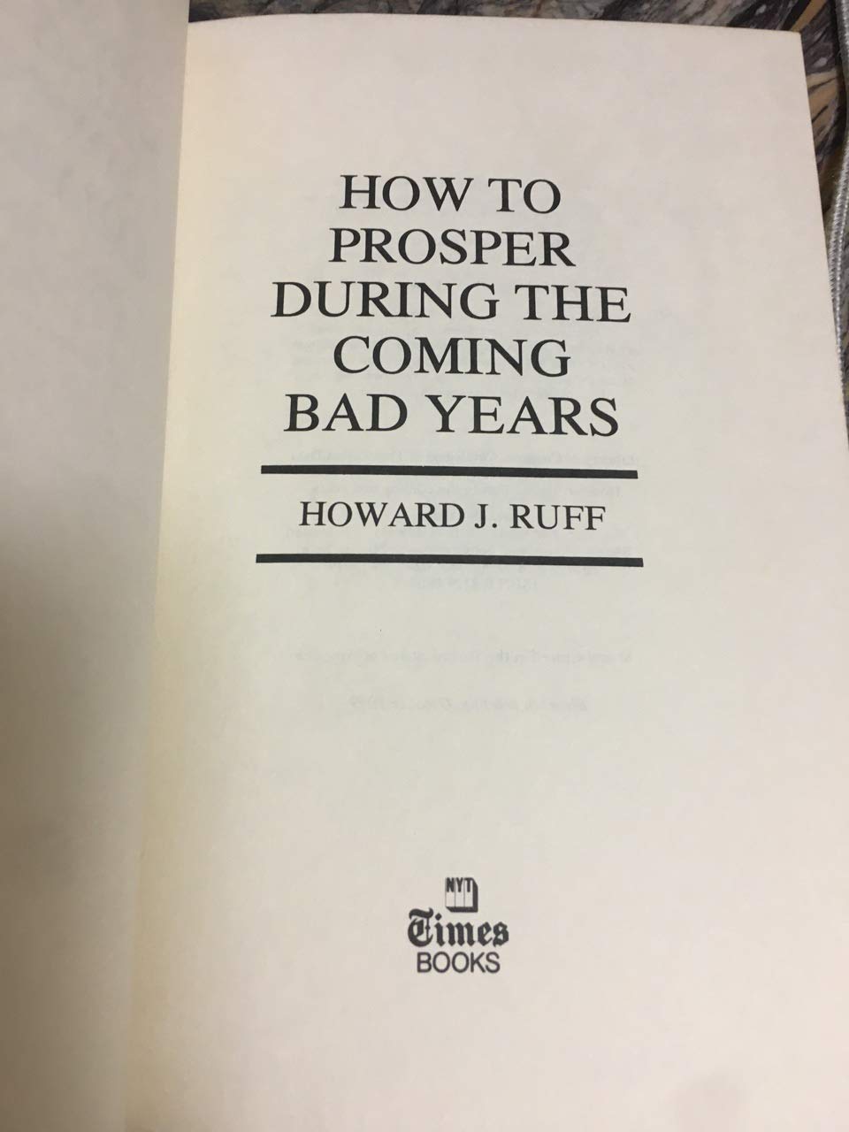 How to Prosper During the Coming Bad Years
