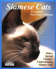 Siamese Cats: Everything About Acquisition, Care, Nutrition, Behavior, Health Care, And Breeding (Complete Pet Owner's Manuals) used book depot