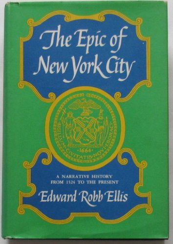 Epic of New York City: A Narrative History Dorset Reprints  Old Town Books Ellis, Edward Robb
