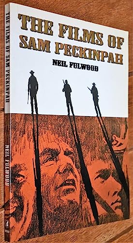 The Films of Sam Peckinpah Fulwood, Neil