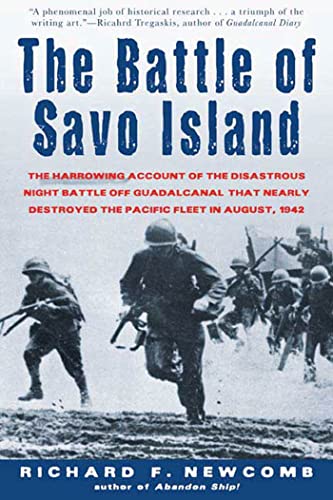 The Battle of Savo Island: The Harrowing Account of the Disastrous Night Battle Off Guadalcanal that Nearly Destroyed the Pacific Fleet in August 1942