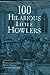 100 Hilarious Little Howlers Stefan Dziemianowicz; Martin H Greenberg and Robert Weinberg