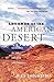 Legends of the American Desert: Sojourns in the Greater Southwest Shoumatoff, Alex and Alfred A Knopf Publishers
