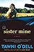 Sister Mine: A Novel [Paperback] ODell, Tawni