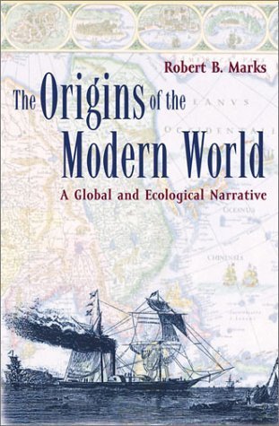 The Origins of the Modern World: A Global and Ecological Narrative (World Social Change)