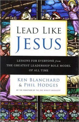 Lead like JESUS: Lesons for everyone from the greatest leadership role model of all time by Ken Blanchard (2005-05-04) used book depot