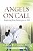 Angels on Call: Inspiring True Stories from the ER Lesslie, Robert D and Gossard