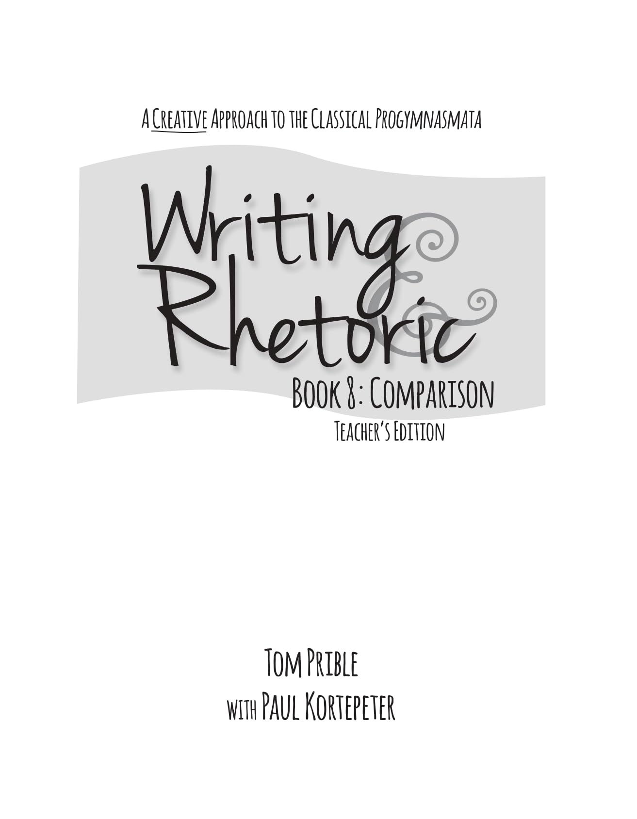 Writing & Rhetoric: Book 8 Comparison, Teacher's Edition used book depot