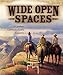 Wide Open Spaces: A Cowboy Celebrates Gods Country [Hardcover] Terry, Jack