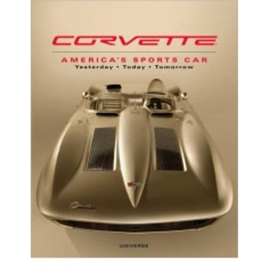 Corvette: Americas Sports Car Yesterday, Today, Tomorrow Burton, Gerald