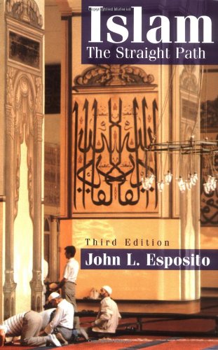 Islam: The Straight Path Esposito, John L