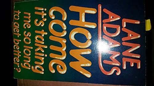 How Come It's Taking Me So Long to Get Better? used book depot