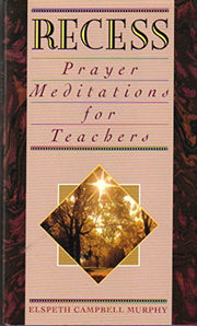 Recess: Prayer Meditations for Teachers used book depot
