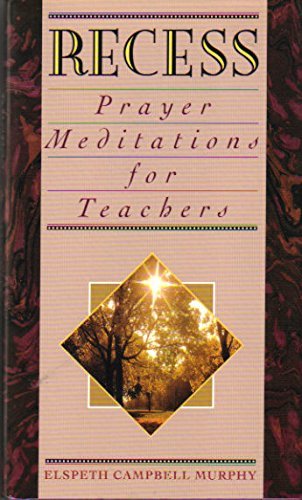 Recess: Prayer Meditations for Teachers used book depot