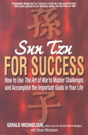 By Gerald Michaelson Sun Tzu For Success: How to Use the Art of War to Master Challenges and Accomplish the Important Goa used book depot