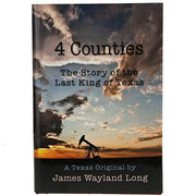 Wayland Long 4 Counties The Story of The Last King of Texas Book used book depot