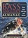 The Bass Anglers Almanac: More Than 650 Tips and Tactics Weiss, John
