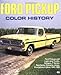 Ford Pickup Color History Brownell, Tom and Mueller, Mike