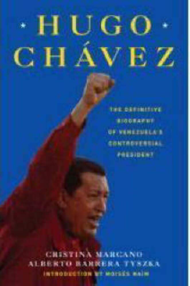 Hugo Chavez: The Definitive Biography of Venezuela's Controversial President used book depot
