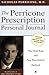 The Perricone Prescription Personal Journal: Your Total Body and Face Rejuvenation Daybook Perricone MD, Nicholas