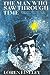 The Man Who Saw Through Time The Scribner Library, Lyceum Editions, No SL429 Eiseley, Loren