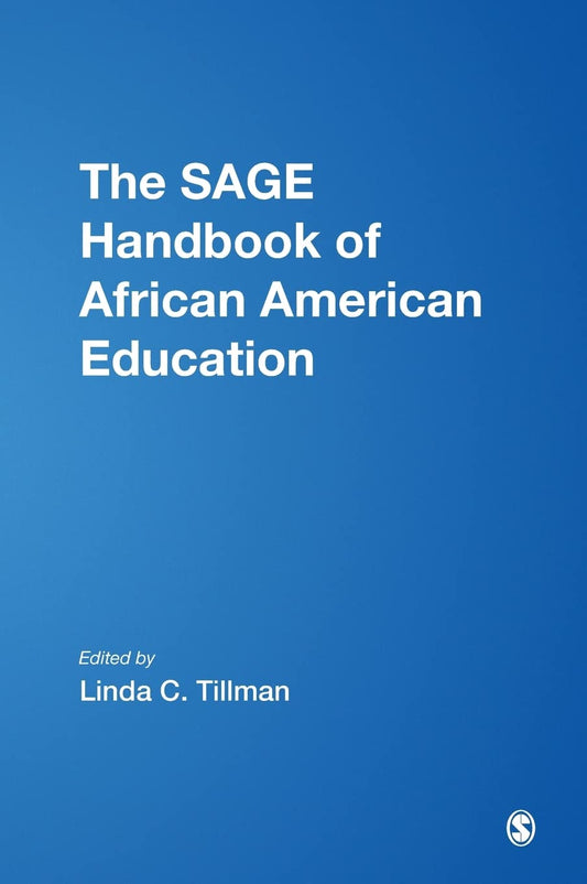 The SAGE Handbook of African American Education [Hardcover] Tillman, Linda C