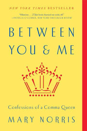 Between You & Me: Confessions of a Comma Queen used book depot