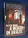 A Death in Brazil: A Book of Omissions Robb, Peter