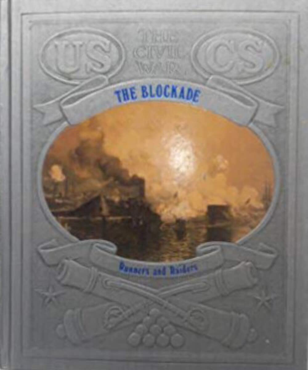 The Blockade: Runners and Raiders (The Civil War Series, Vol. 3) used book depot