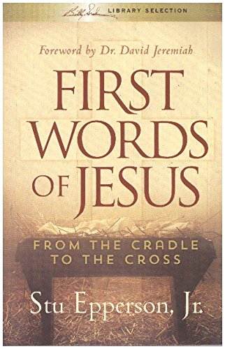 First Words of Jesus from the Cradle to the Cross used book depot