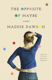 The Opposite of Maybe: A Novel used book depot