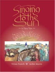 Singing to the Sun: A Fairy Tale used book depot