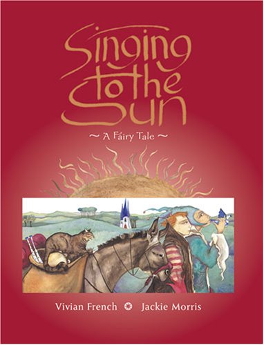 Singing to the Sun: A Fairy Tale used book depot